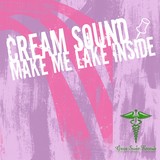 Cream Sound - Make Me Lake Inside (DP-6 Remix)