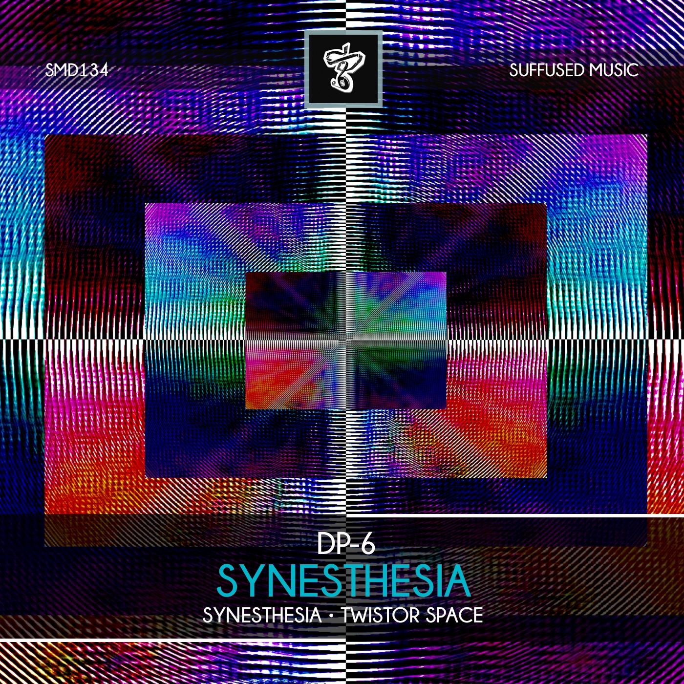 DP-6 - Synesthesia EP // Suffused Music [SMD134]