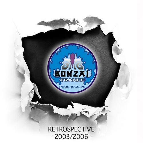 BONZAI TRANCE PROGRESSIVE - RETROSPECTIVE 2003/2006