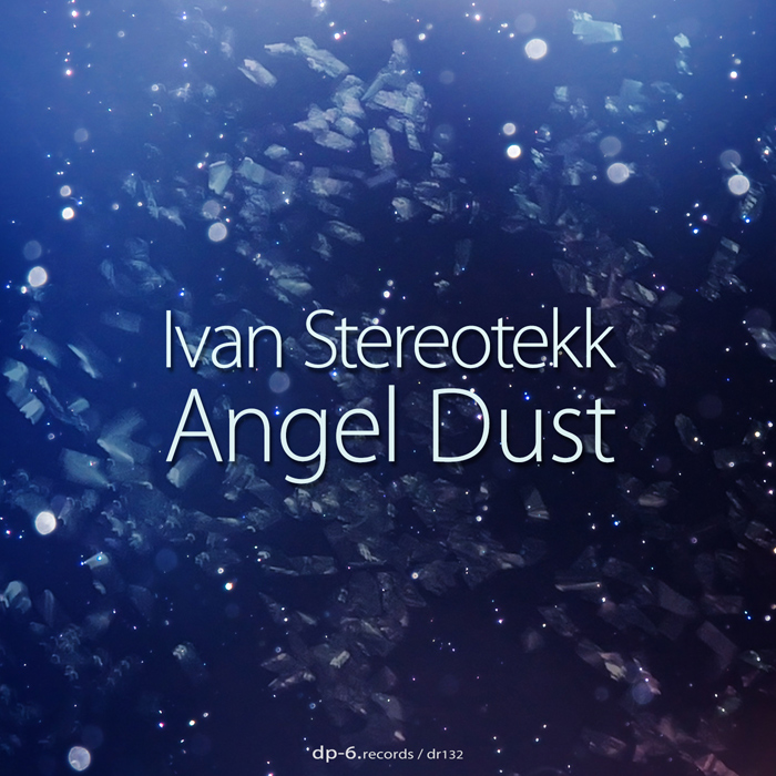 DR132 Ivan Stereotekk: Angel Dust