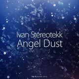 DR132 Ivan Stereotekk: Angel Dust