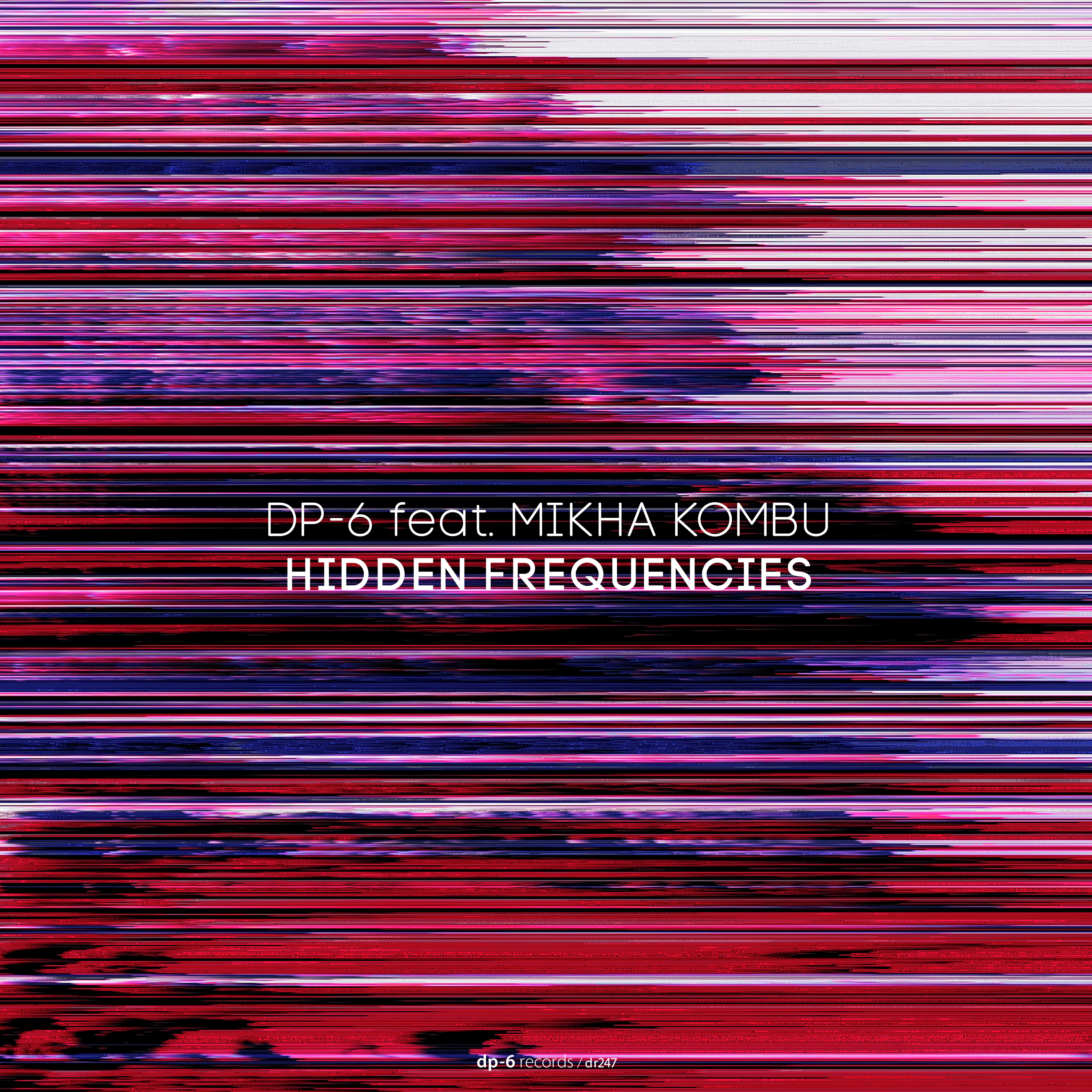 DP-6 feat. Mikha Kombu: Hidden Frequencies