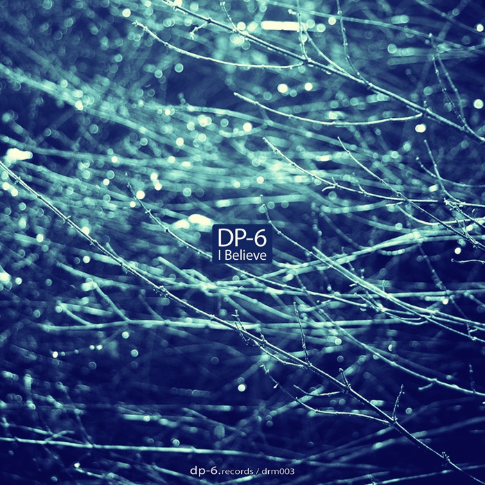 DRM003 DP-6: I Believe