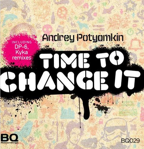 Andrey Potyomkin - Time To Change It